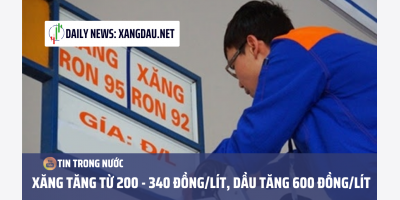 Bản tin video ngày 21-10-22: Xăng tăng 200-340đ/lít; dầu tăng 600đ/lít | xangdau.net
