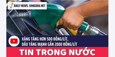 Bản tin video ngày 11-10-22: Xăng tăng hơn 500 đồng/lít, dầu tăng mạnh gần 2000 đồng/lít | xangdau.net