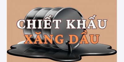 Chiết khấu xăng dầu VN ngày 17/04/2024