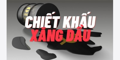 Chiết khấu xăng dầu VN ngày 26/04/2024